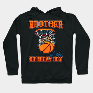 Brother Of The Birthday Boy Basketball Birthday Family Party Hoodie